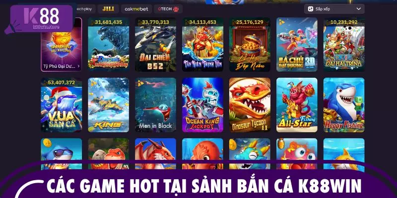 Các game hot tại sảnh bắn cá K88WIN