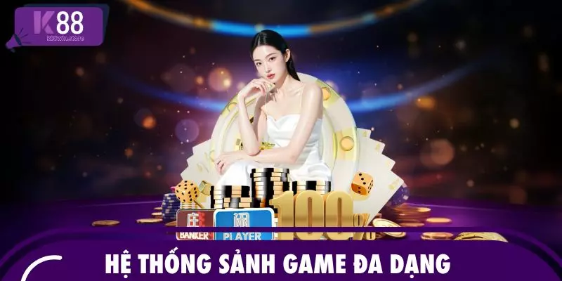 Hệ thống sảnh game đa dạng