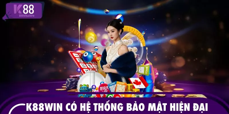 K88WIN có hệ thống bảo mật hiện đại