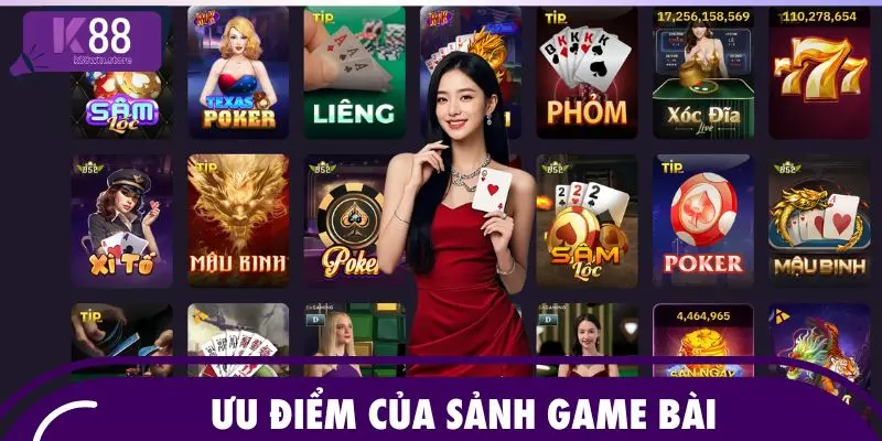 Ưu điểm của sảnh game bài